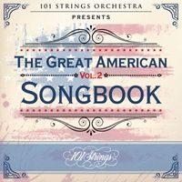 101 Strings Orchestra - 101 Strings Orchestra Presents the Great American Songbook, Vol. 2