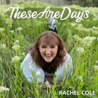 Rachel Cole - These Are Days (Live)