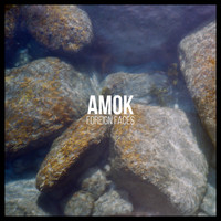 Amok - Foreign Faces