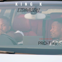 King K - Etshwaleni (feat. Pro-Tag)