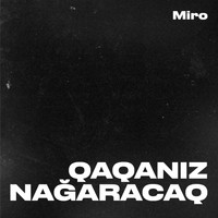 Miro - Qaqanız Nağaracaq (Explicit)