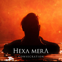 Hexa Mera - Consecration