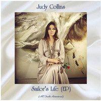 Judy Collins - Sailor's Life (EP) (All Tracks Remastered)