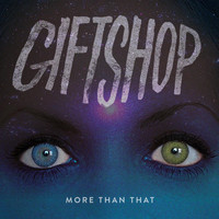 Giftshop - More Than That (Explicit)