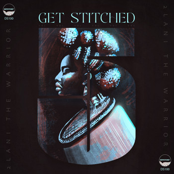 2Lani The Warrior - Get Stitched Vol 5