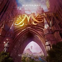 BlasterJaxx - Welcome To Mystica EP