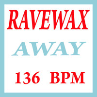 Ravewax - Away