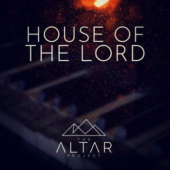 The Altar Project - House of the Lord