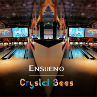 Ensueno - Crystal Bees