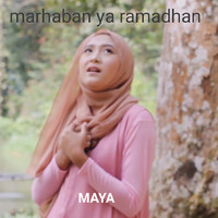 Maya - Marhaban Ya Ramadhan