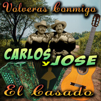 Carlos Y Jose - El Casado (Version Extendida)