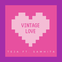 Teja - Vintage Love (feat. Samhita)