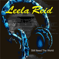 Leela Reid - Still Need The World
