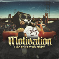 Lalo Rivas - Motivation (feat. Bo Bundy)