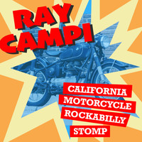 Ray Campi - California Motorcycle Rockabilly Stomp