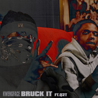 Kwengface & Q2T - Bruck It (Explicit)
