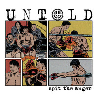 Untold - Spit the Anger