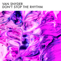 Van Snyder - Don't Stop The Rhythm