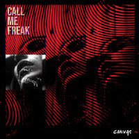 Canvas - Call Me Freak