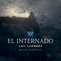 Víctor Reyes - El Internado las Cumbres (Banda Sonora Original de la Serie)