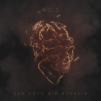 No.1 - Sen Kötü Bir Rüyasın (Explicit)