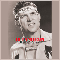 Marvin Rainwater - Hit and Run