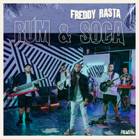 Freddy Rasta - Rum & Soca