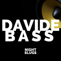 Davide Bass - Night Slugs