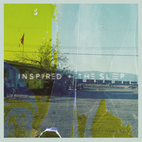 Inspired & the Sleep - Good 2 U