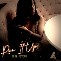Blaq Thompson - Run It Up