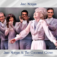 Jane Morgan - Jane Morgan at the Cocoanut Grove (Remastered 2021)