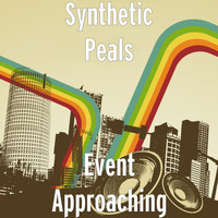Synthetic Peals - Event Approaching