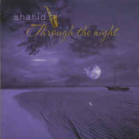 Shahid - Through The Night