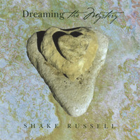 Shake Russell - Dreaming the Mystery