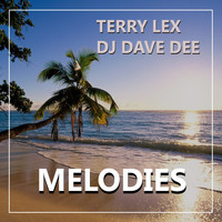 Terry Lex, DJ Dave Dee - Melodies