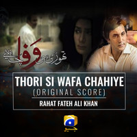 Rahat Fateh Ali Khan - Thori Si Wafa Chahiye (Original Score)