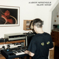 Aaron Sprinkle - Slow Stop