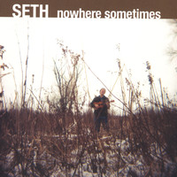 Seth - Nowhere Sometimes