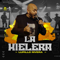 Lupillo Rivera - La Hielera