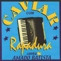 Caviar com Rapadura - Canta Amado Batista