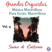 101 Strings Orchestra - Grandes Orquestas - Música Maravillosa para Gente Maravillosa Vol. 4 - Sueños de California