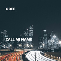 Odee - Call Mi Name