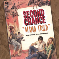 Second Chance - Mama Tried