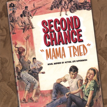 Second Chance - Mama Tried