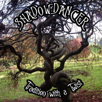 Shadowdancer - Tradition With a Twist