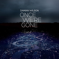 Damian Wilson - Once We're Gone