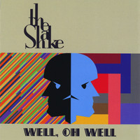 The Shake - Well, Oh Well