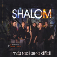 Shalom - Mas Facil Seria Dificil
