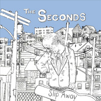 The Seconds - Slip Away