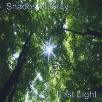 Shades of Gray - First Light